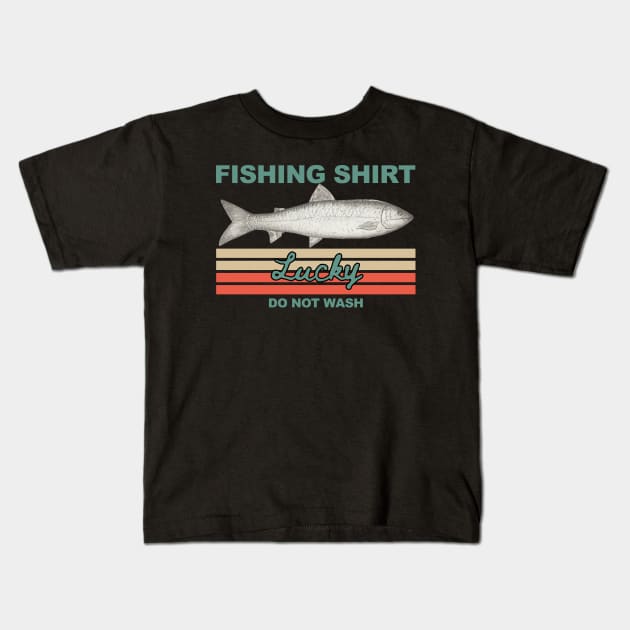 Lucky Fishing Shirt Do Not Wash Kids T-Shirt by KewaleeTee